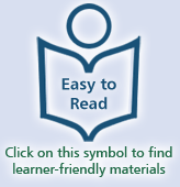 Easy to Read: Click on this symbol to find learner-friendly materials
